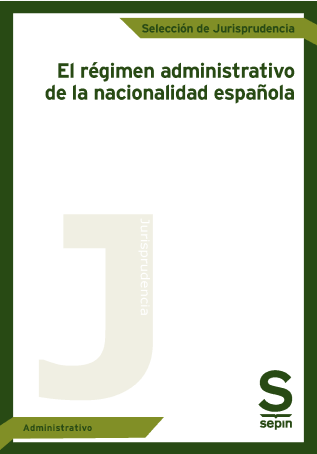 El régimen administrativo de la nacionalidad española