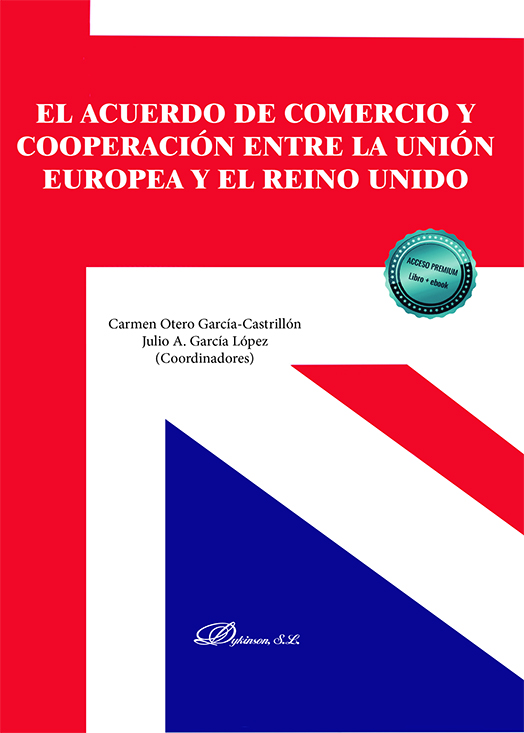 El acuerdo de comercio y cooperación entre la Unión Europea y el Reino Unido. 9788411221474