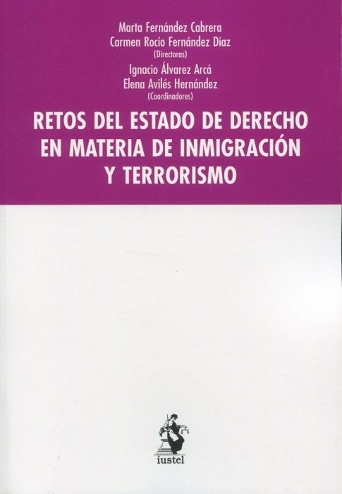 Retos del Estado de Derecho en materia de inmigración y terrorismo. 9788498904239