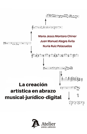 La creación artística en abrazo musical-jurídico-digital