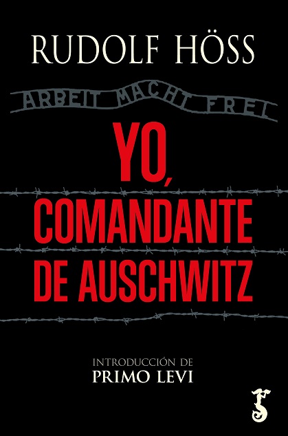 Yo, comandante de Auschwitz. 9788419018076