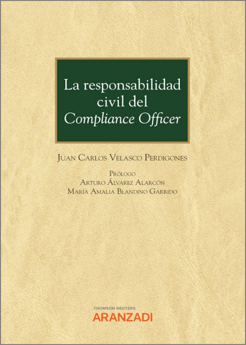 La responsabilidad civil del Compliance Officer . 9788413916996