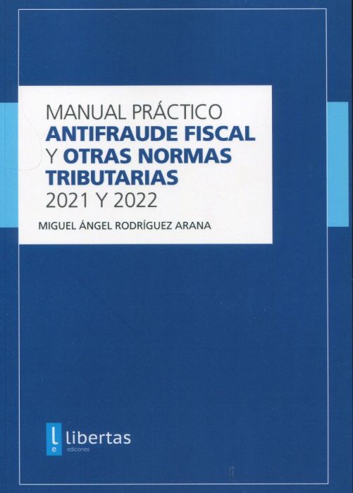 Manual Práctico Antifraude Fiscal y otras normas tributarias 