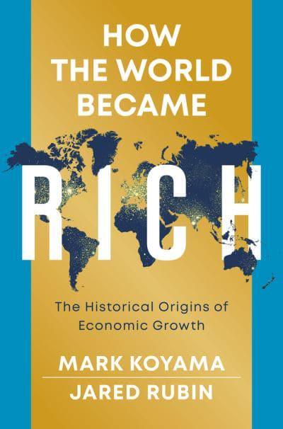 How the world became rich. 9781509540235