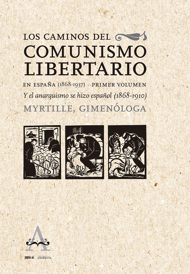 Los caminos del comunismo libertario en España (1868-1937). 9788418998041