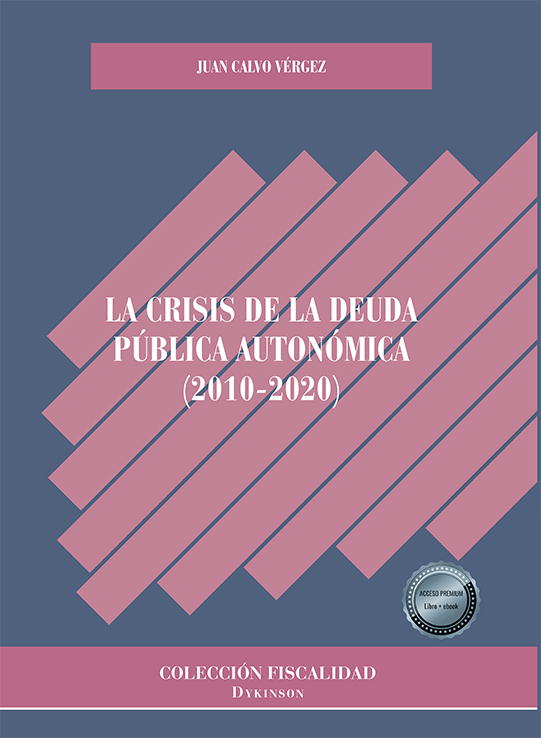 La crisis de la deuda pública autonómica (2010-2020). 9788411222853