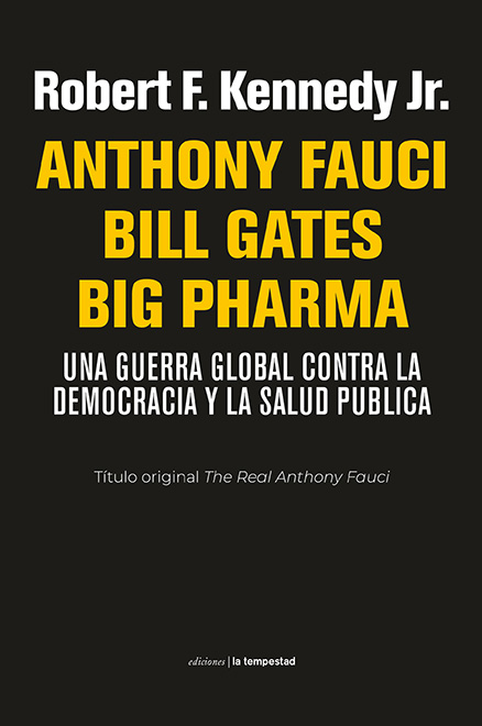 Anthony Fauci. Bill Gates. Big Pharma. 9788479481919