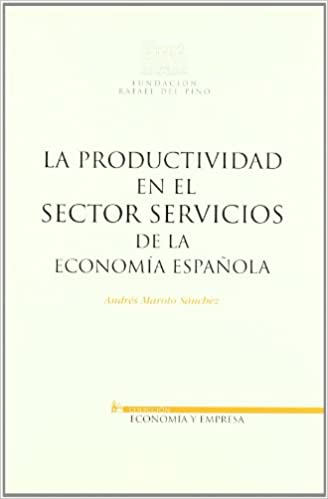 La productividad en el sector servicios de la economía española. 9788497685269