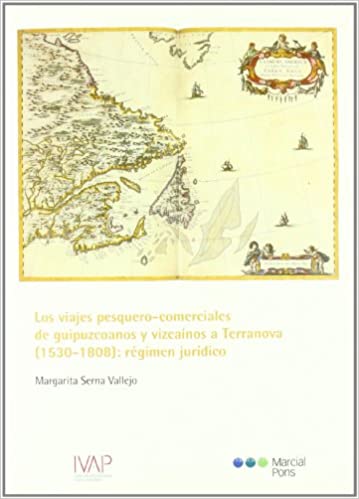 Los viajes pesquero-comerciales de guipuzcoanos y vizcaínos a Terranova (1530-1808)