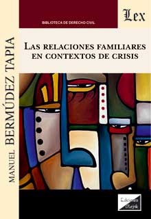 Las relaciones familiares en contextos de crisis. 9789564071626