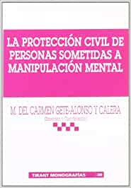 La protección civil de personas sometidas a manipulación mental. 9788484428480
