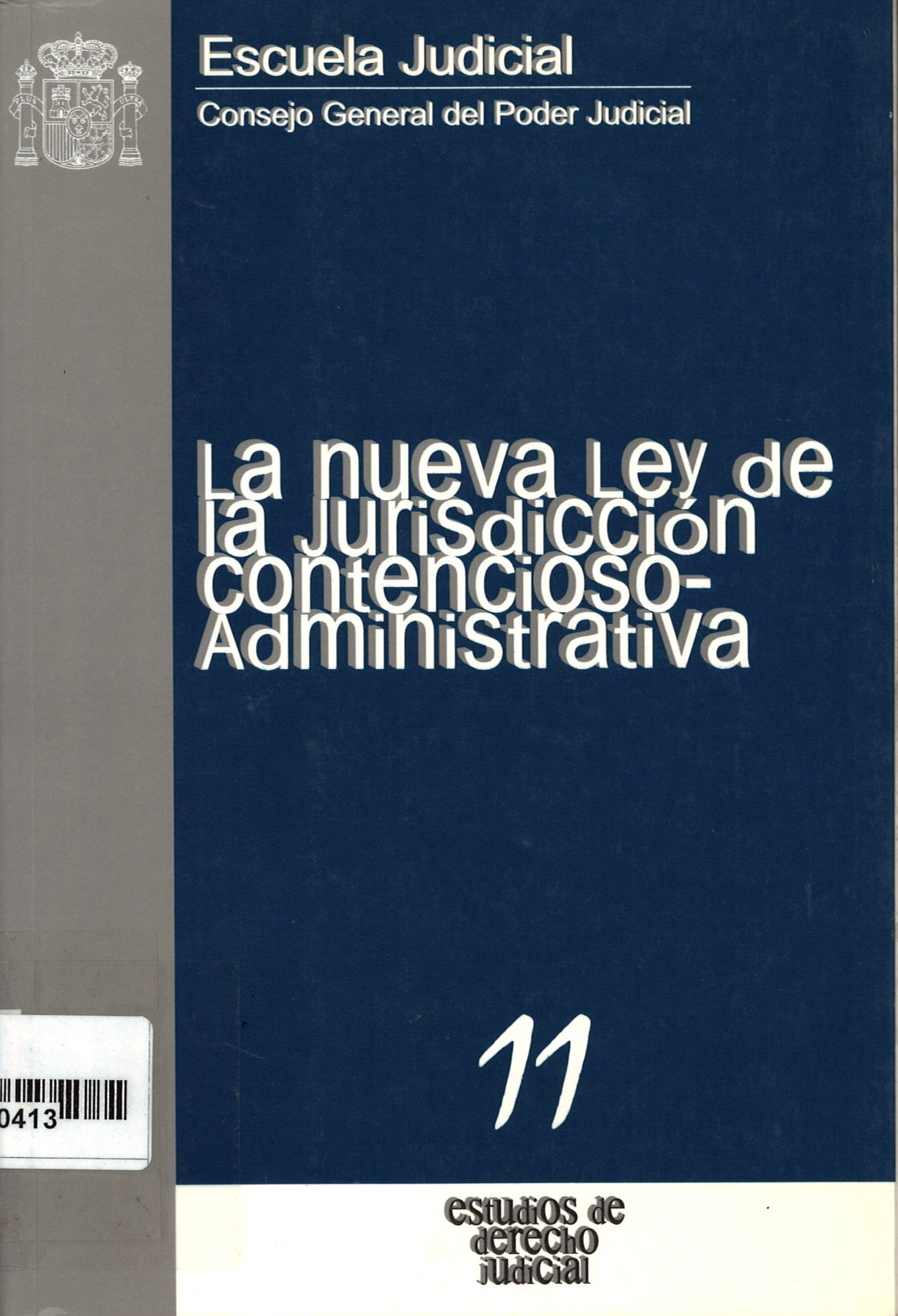 La nueva Ley de la jurisdicción contencioso-administrativa. 9788489324503