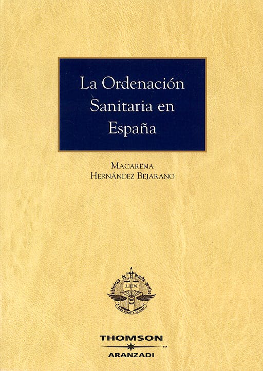 La ordenación sanitaria en España. 9788497677790