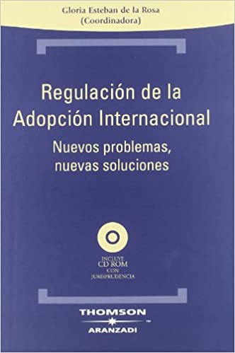 Regulación de la adopción internacional. 9788483552292