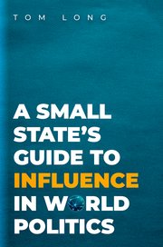 A small state's guide to influence in world politics. 9780190926212