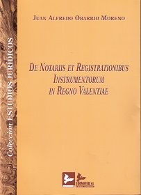De notariis et registrationibus instrumentorum in Regno Valentiae. 9788496261358