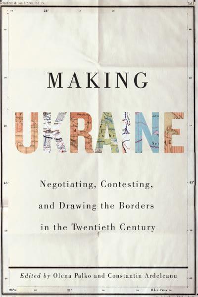 Making Ukraine. 9780228011019