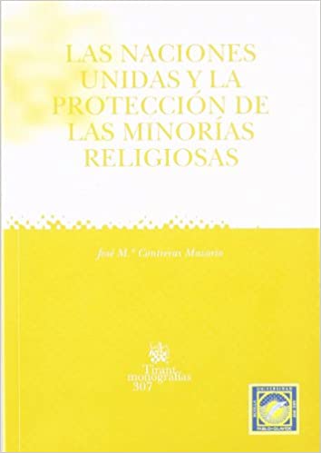 Las Naciones Unidas y la protección de las minorías religiosas. 9788484429432