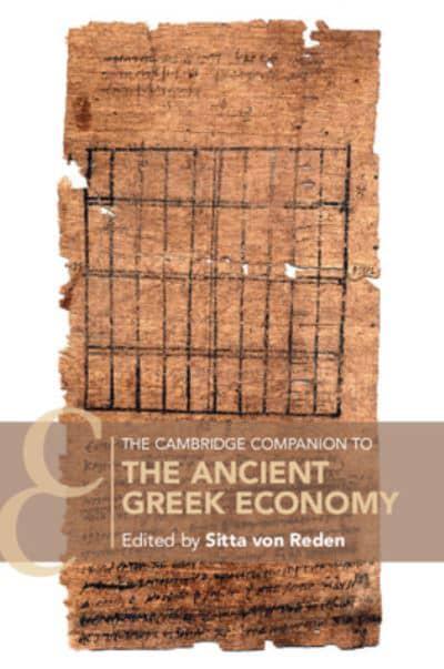 The Cambridge Companion to the Ancient Greek Economy. 9781108404846
