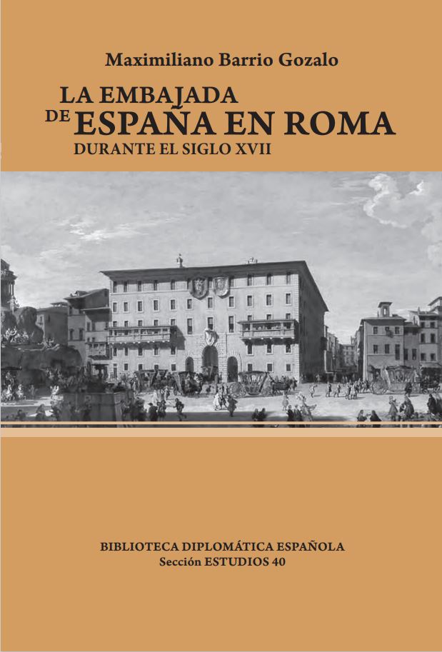 La Embajada de España en Roma durante el siglo XVII. 9788419003010
