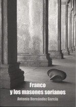Franco y los masones sorianos