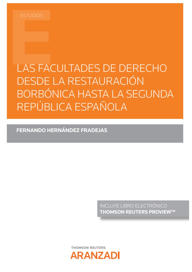Las Facultades de Derecho desde la Restauración Borbónica hasta la Segunda República española