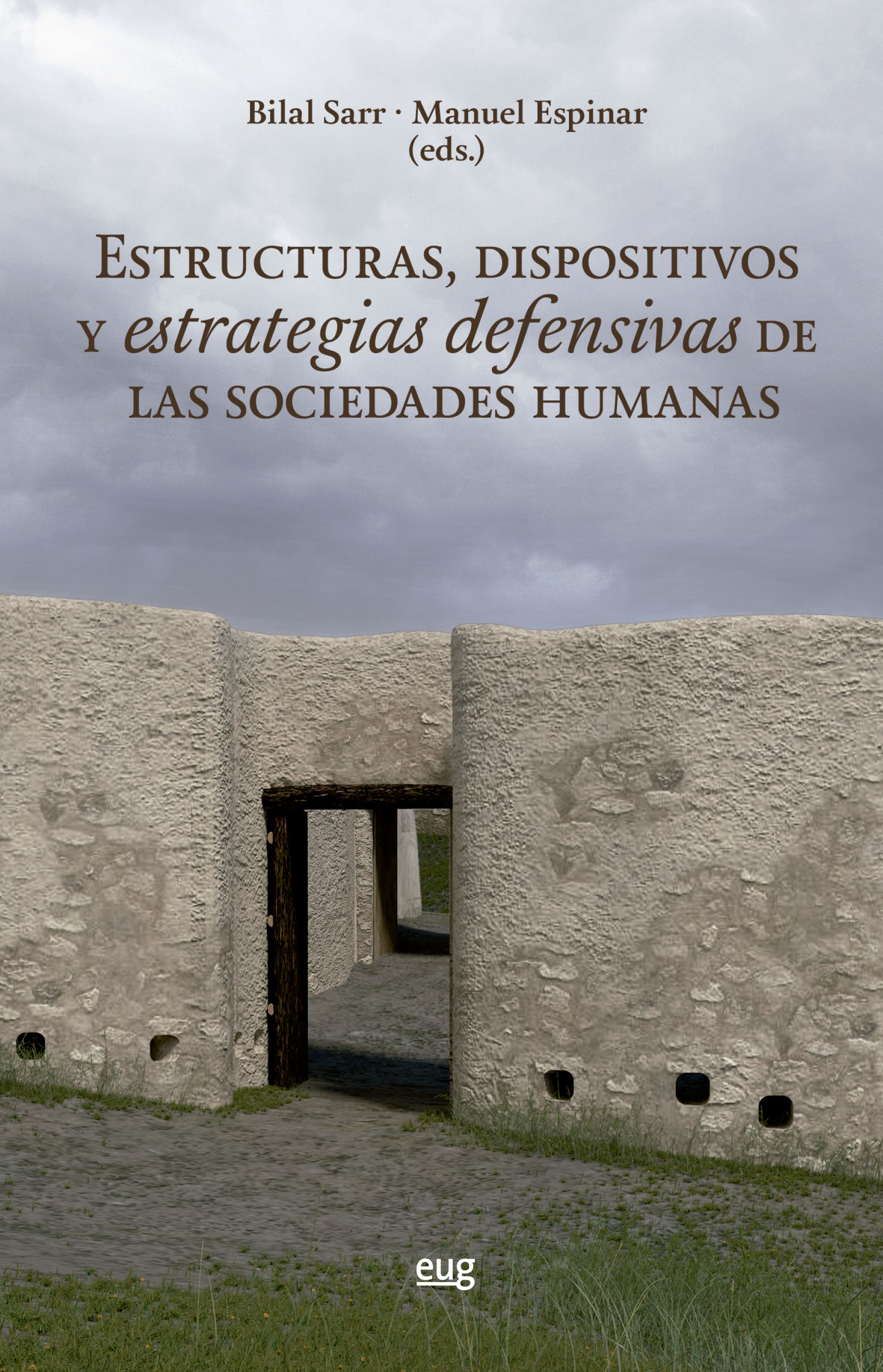 Estructuras, dispositivos y estrategias defensivas de las sociedades humanas. 9788433870094