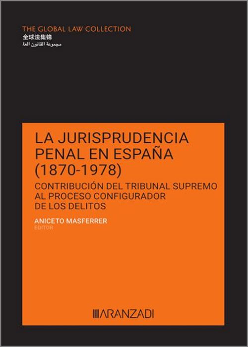 La jurisprudencia penal en España (1870-1978)