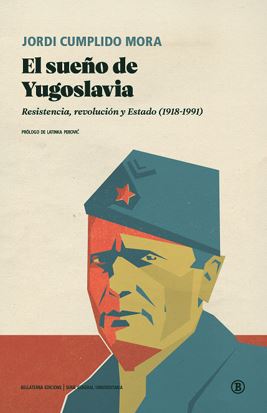 El sueño de Yugoslavia. 9788419160362