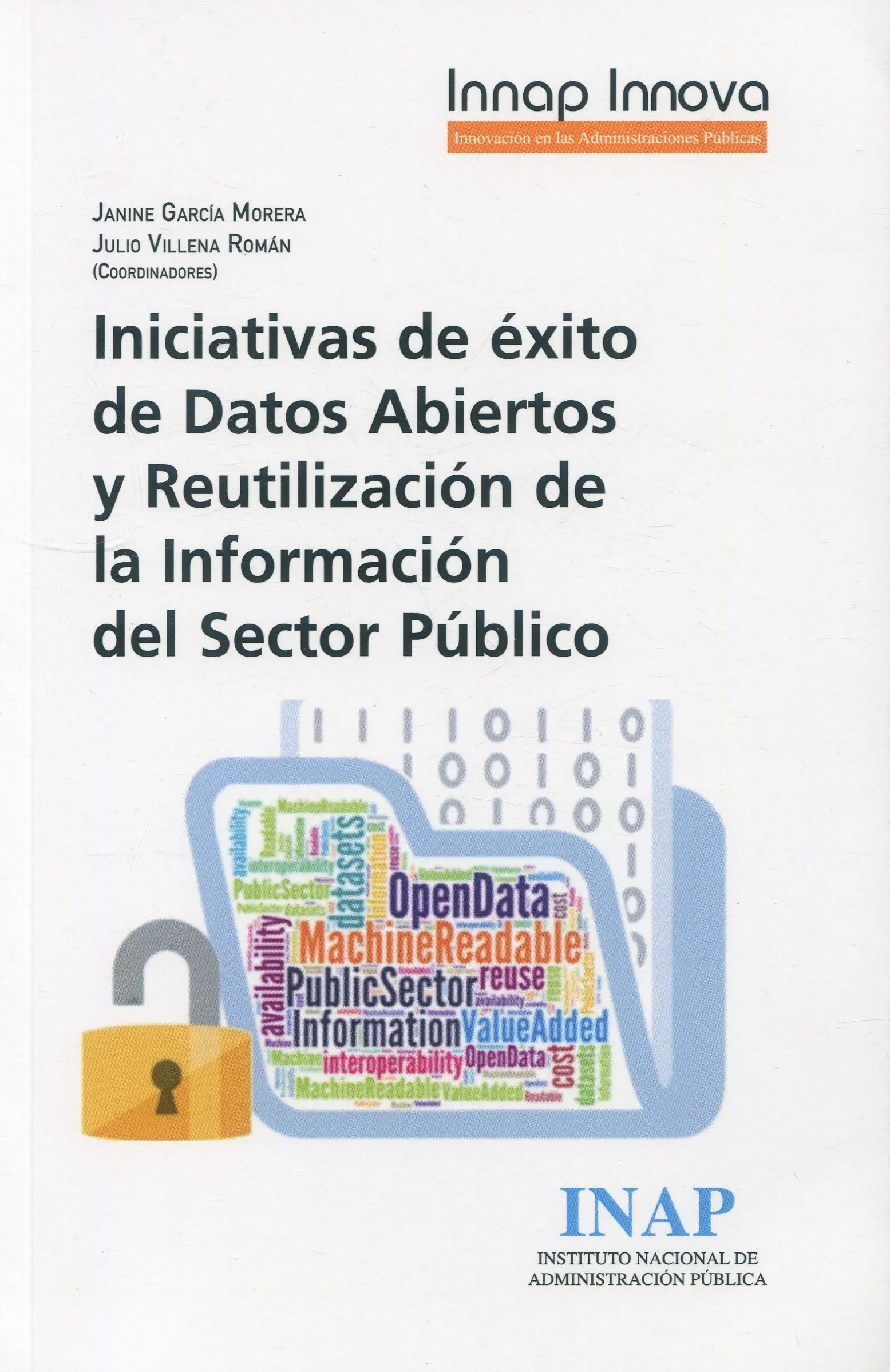 Iniciativas de éxito de datos abiertos y reutilización de la información del sector público. 9788473517614