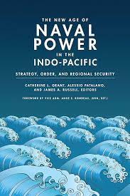  The new age of naval power in the Indo-Pacific