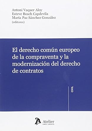 El Derecho común europeo de la compraventa y la modernización del derecho de contratos. 9788415690917