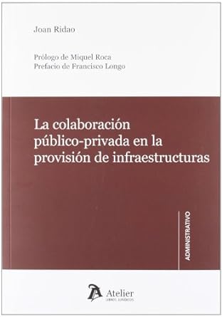 La colaboración público-privada en la provisión de infraestructuras. 9788492788958