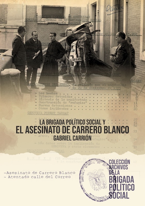 La Brigada Político Social y el atentado de Carrero Blanco. 9788419764379