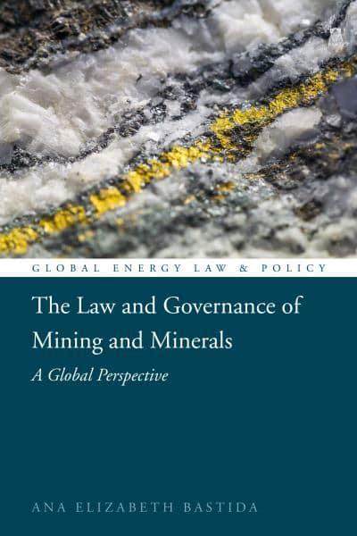 The law and governance of mining and minerals