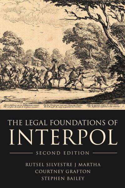 The legal foundations of INTERPOL. 9781509944712