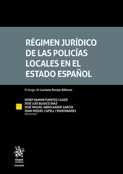 Régimen jurídico de las policías locales en el Estado Español. 9788411476775