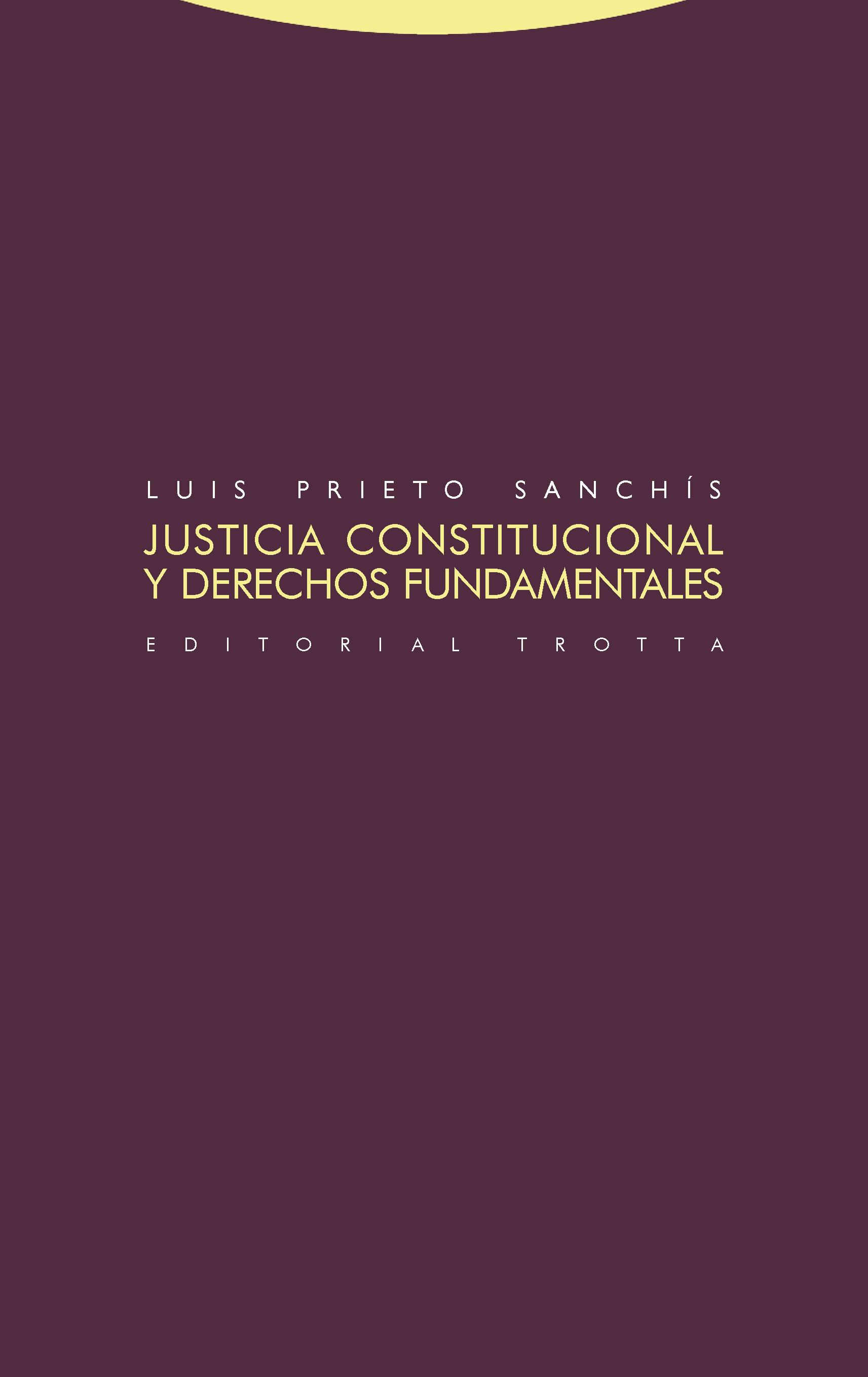 Justicia constitucional y derechos fundamentales. 9788498795042