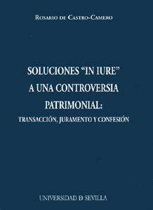 Soluciones "In Iure" a una controversia patrimonial. 9788447210398