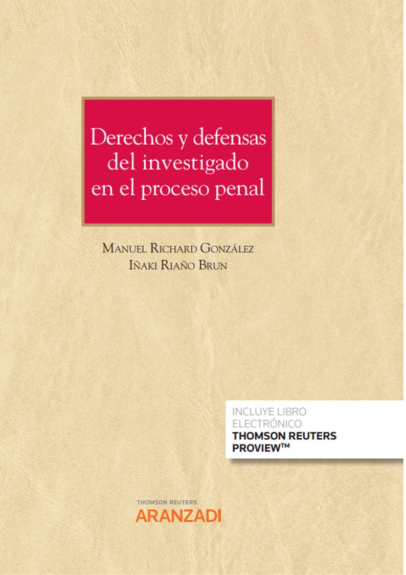 Derechos y defensas del investigado en el proceso penal. 9788413919645