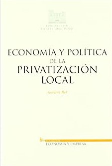 Economía y política de la privatización local. 9788497683258