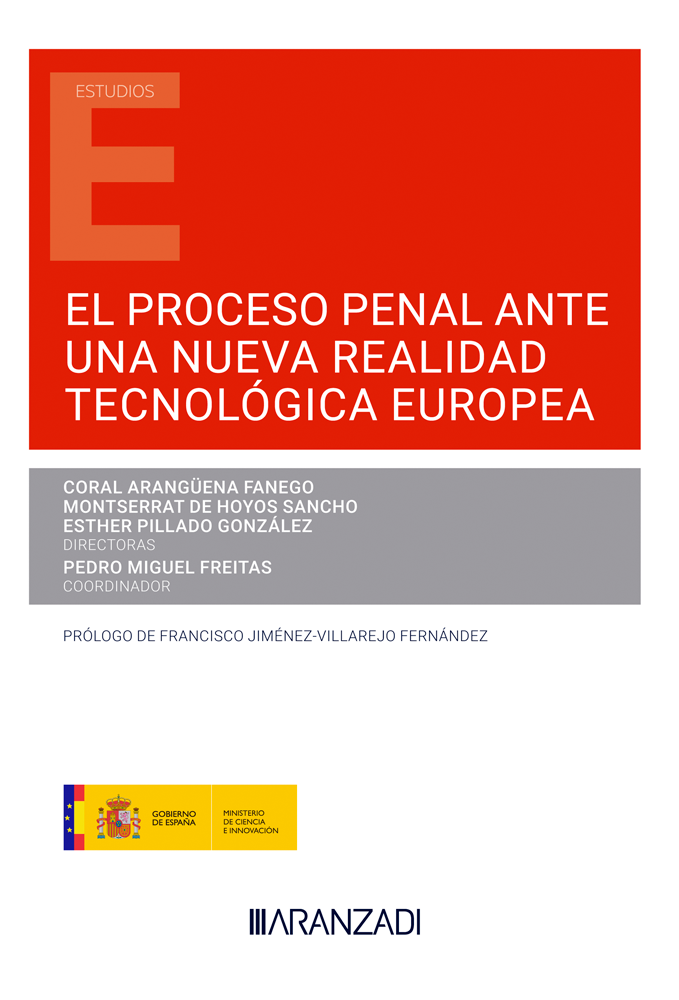 Proceso penal ante una nueva realidad tecnológica europea. 9788411258470