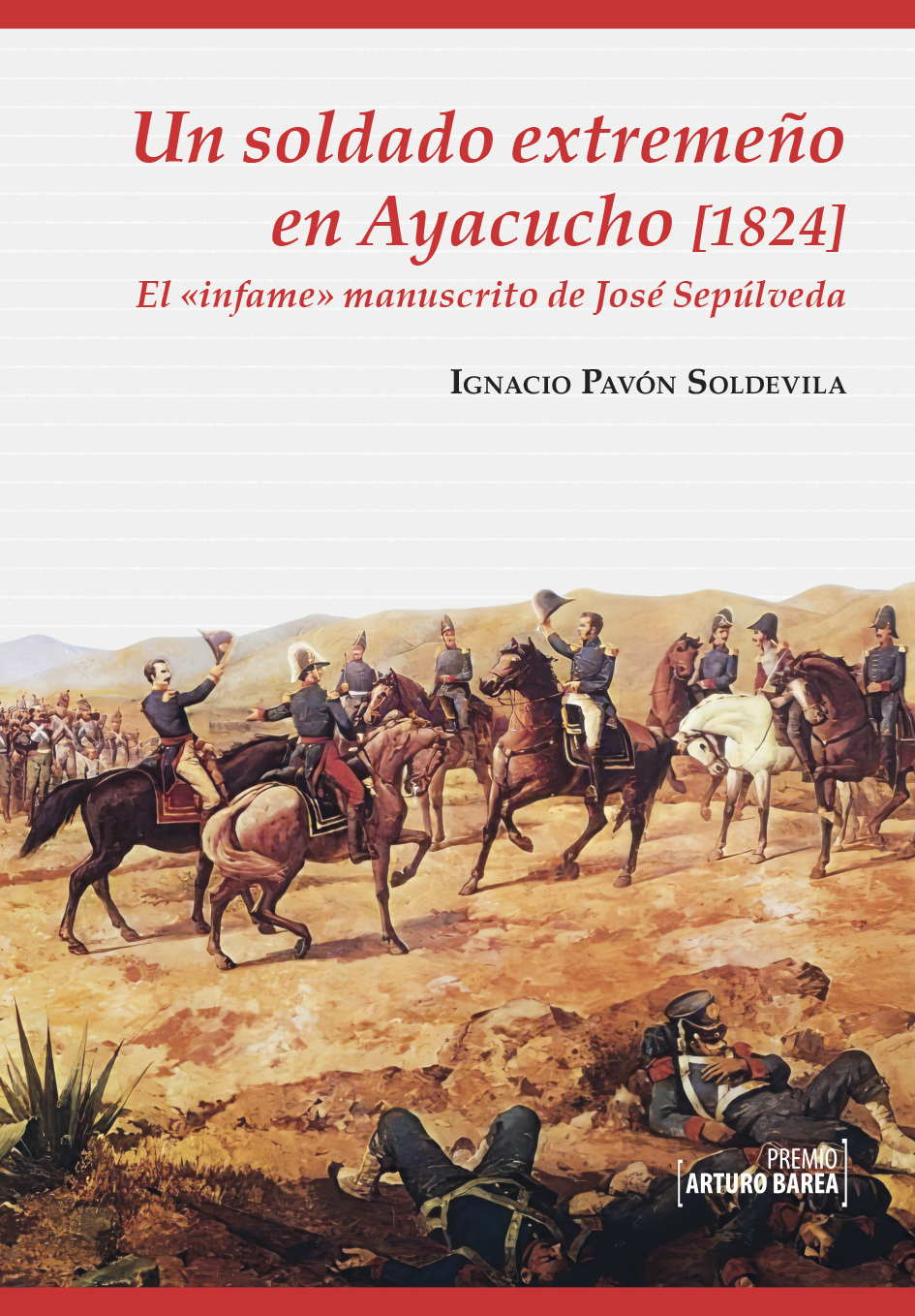 Un soldado extremeño en Ayacucho (1824). 9788477963424
