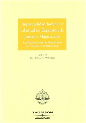 Imparcialidad judicial y libertad de expresión de jueces y magistrados. 9788483558652