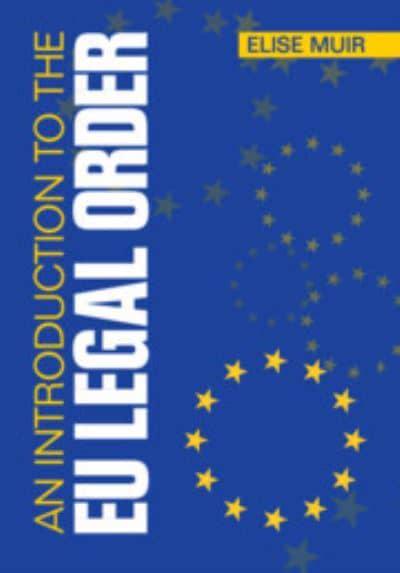 An Introduction to the EU Legal Order. 9781108707404