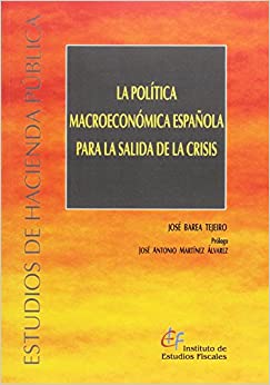 La política macroeconómica española para la salida de la crisis. 9788480083737