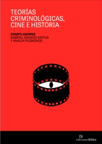 Teorías criminológicas, cine e historia