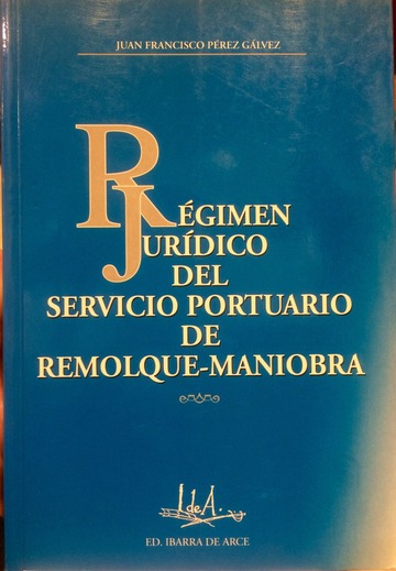 Régimen jurídico del servicio portuario de remolque-maniobra. 9788493146009