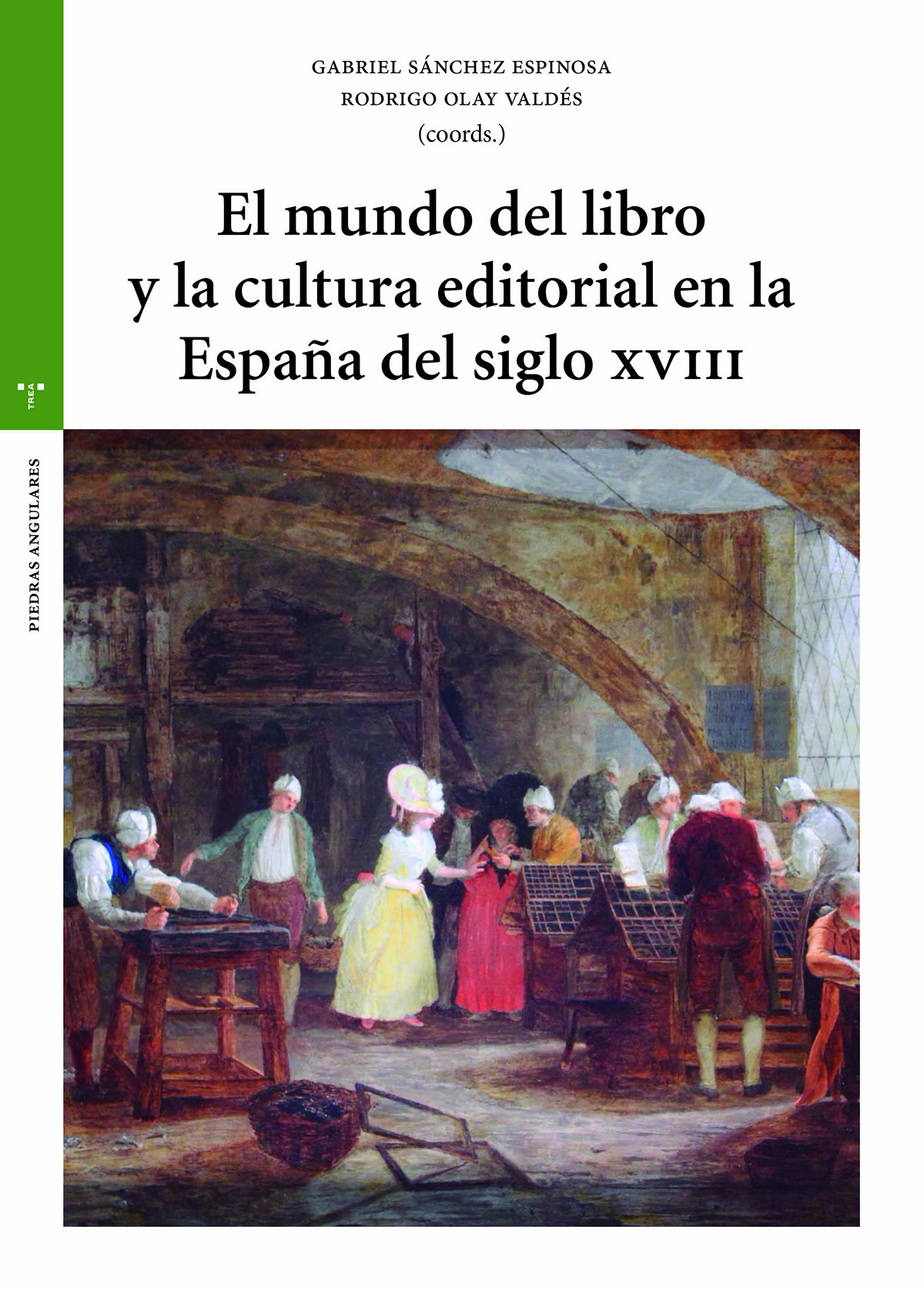 El mundo del libro y la cultura editorial en la  España del siglo XVIII. 9788419525604