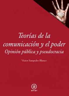 Teorías de la comunicación y el poder. 9788446052975